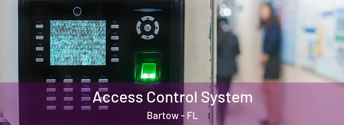  Access Control System Bartow - FL