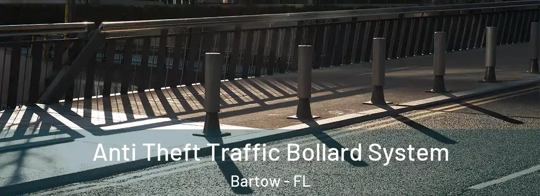  Anti Theft Traffic Bollard System Bartow - FL