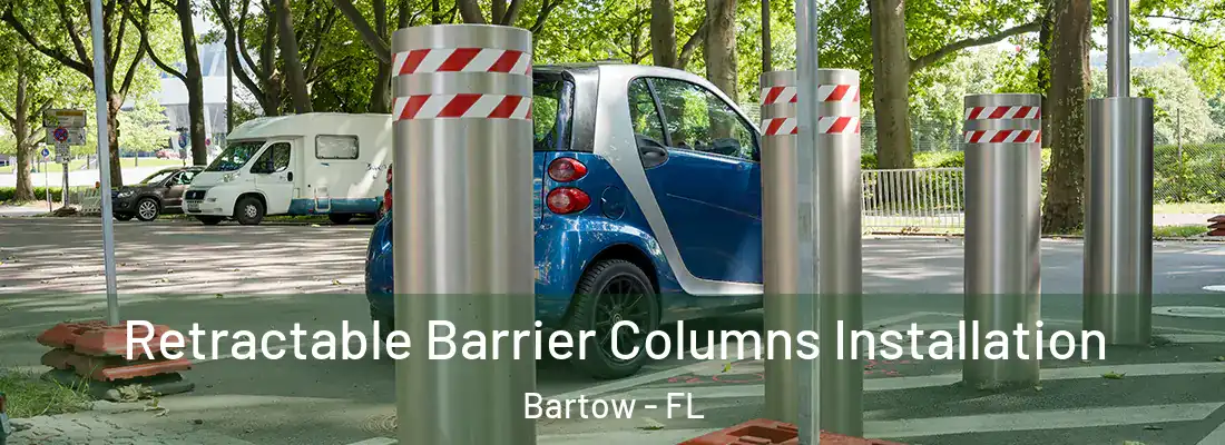 Retractable Barrier Columns Installation Bartow - FL